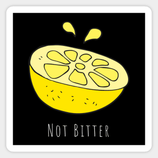 Not Bitter - White Ink Sticker